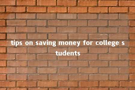 tips on saving money for college students