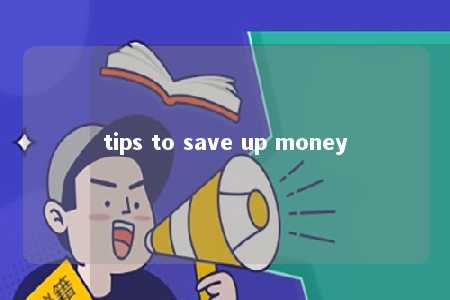 tips to save up money