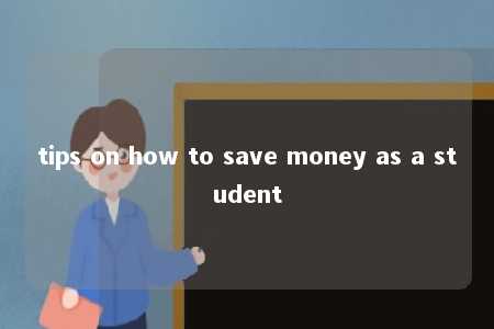 tips on how to save money as a student