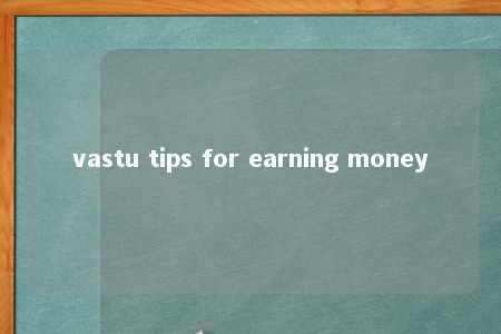 vastu tips for earning money