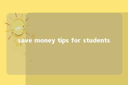 save money tips for students