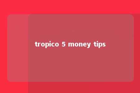 tropico 5 money tips